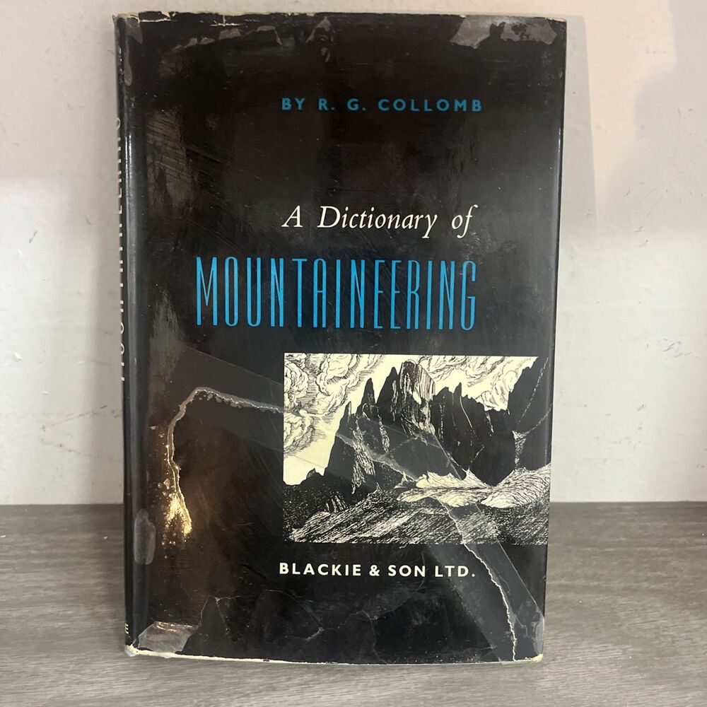 A Dictionary of Mountaineering (R.G.Collomb - 1957) (ID:09801)